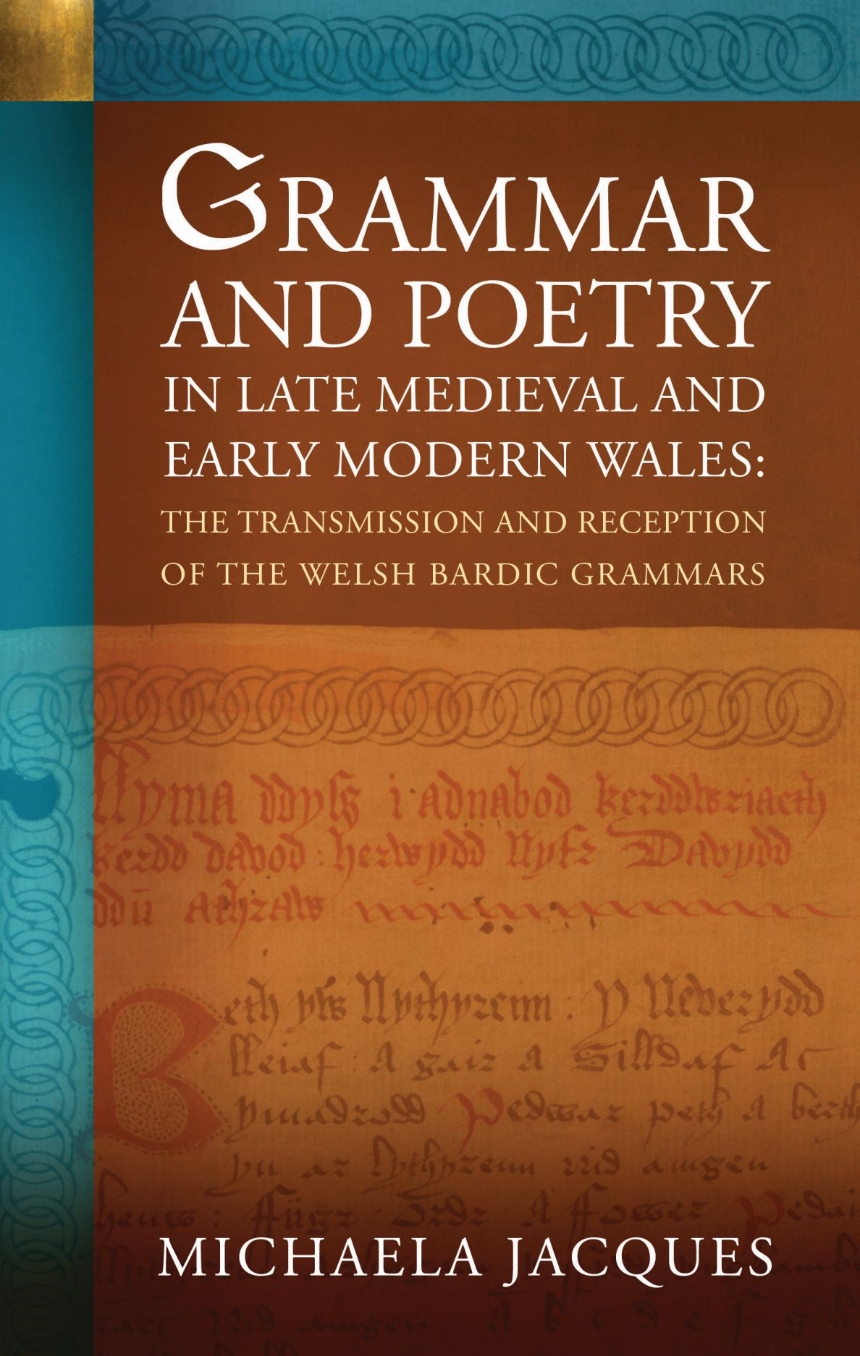 Grammar and Poetry in Late Medieval and Early Modern Wales