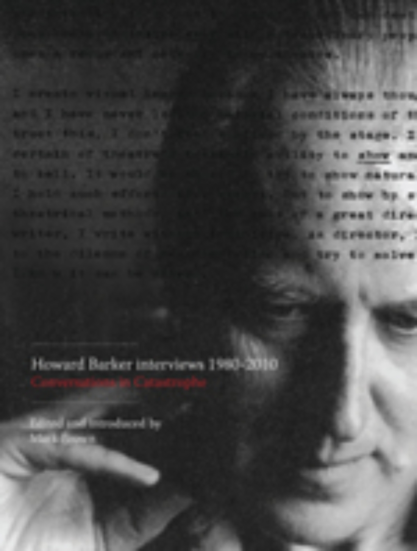 Howard Barker Interviews 1980-2010