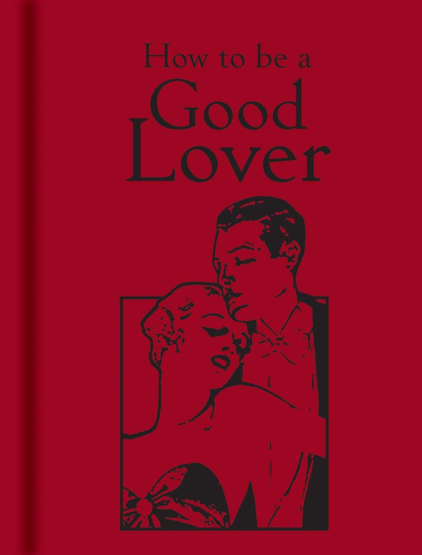 How to be a Good Lover