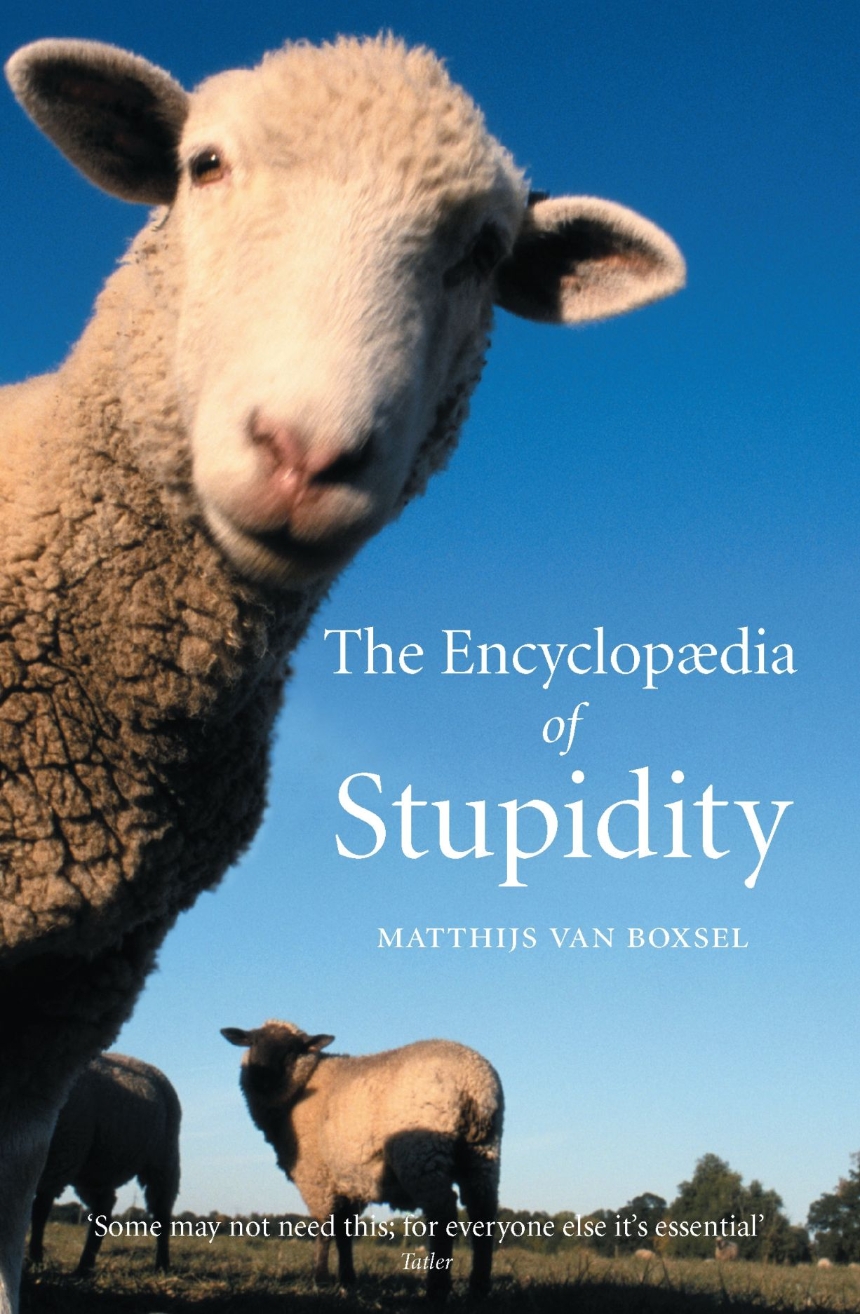 The Encyclopedia of Stupidity