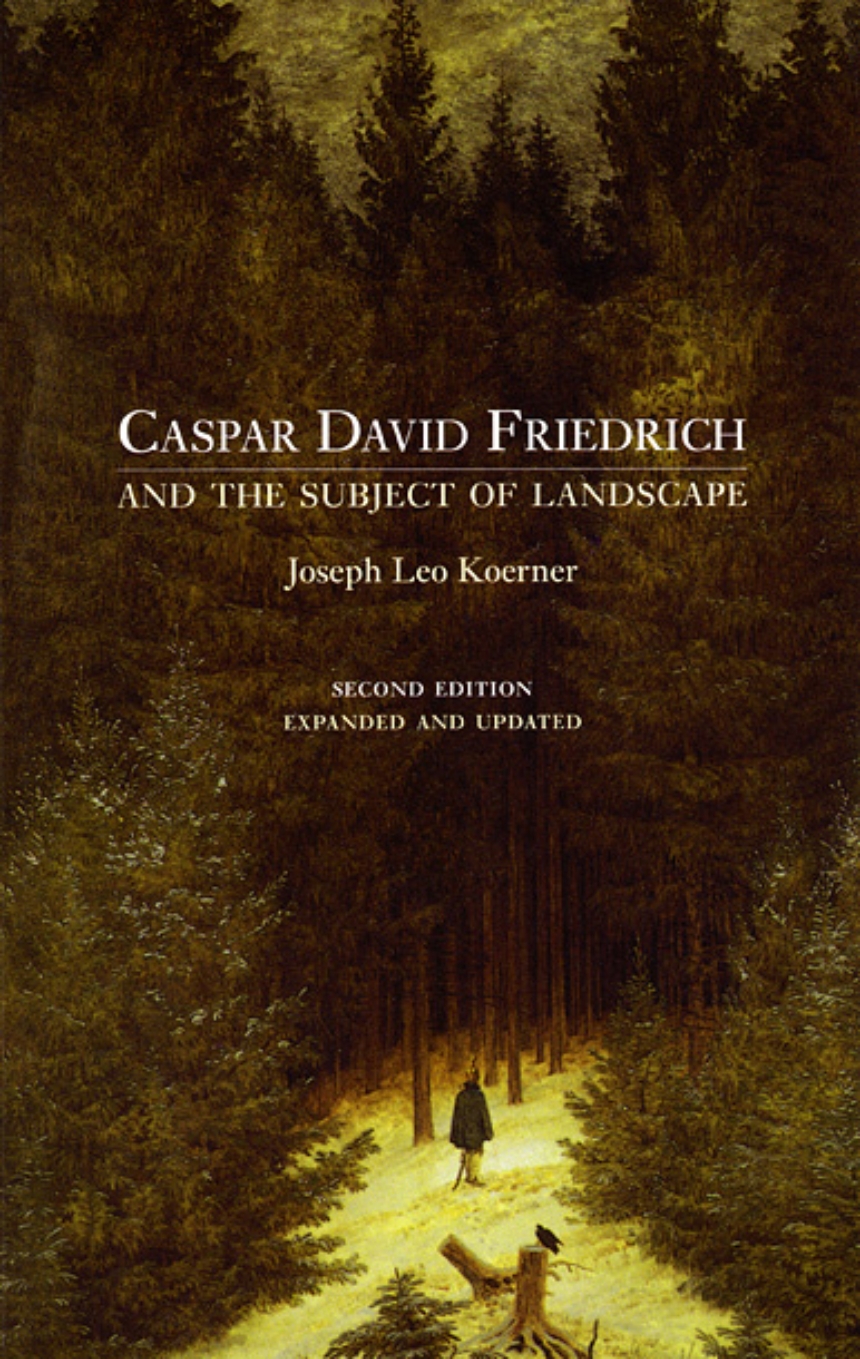 Caspar David Friedrich and the Subject of Landscape