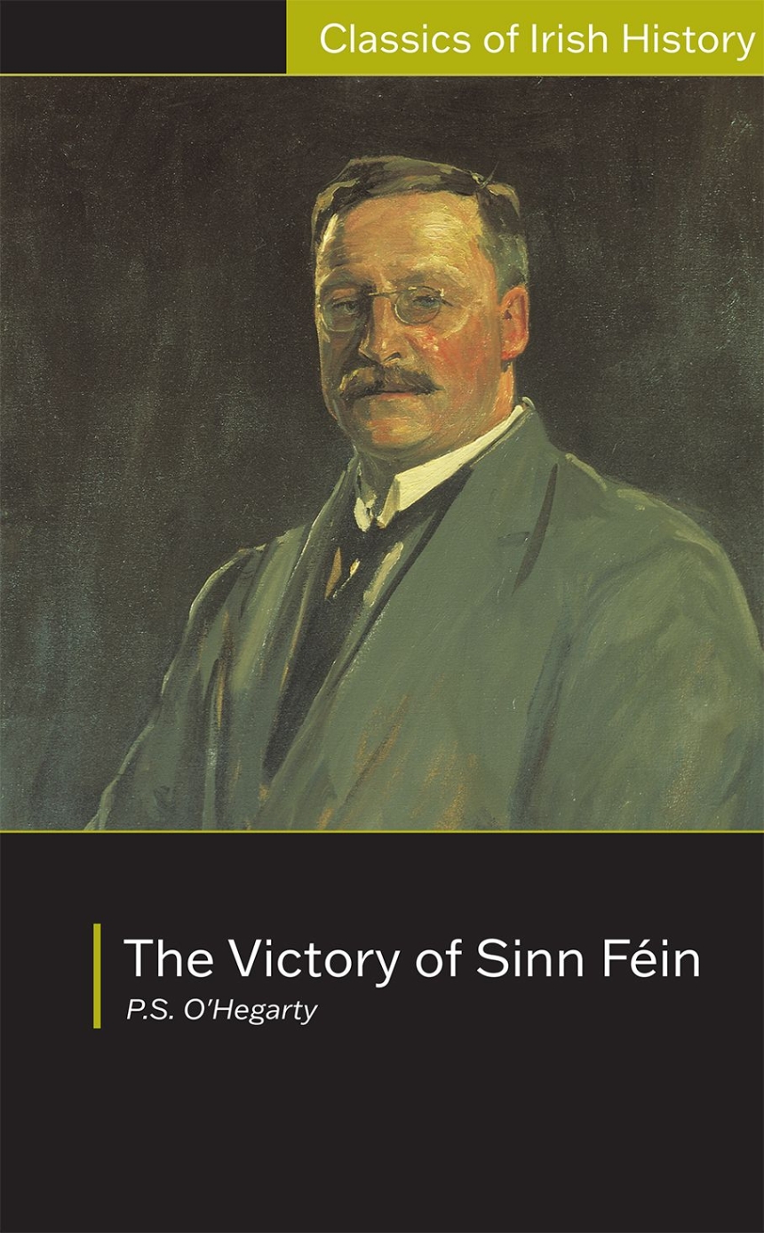 Victory of Sinn Fein: How it Won it and How it Used it