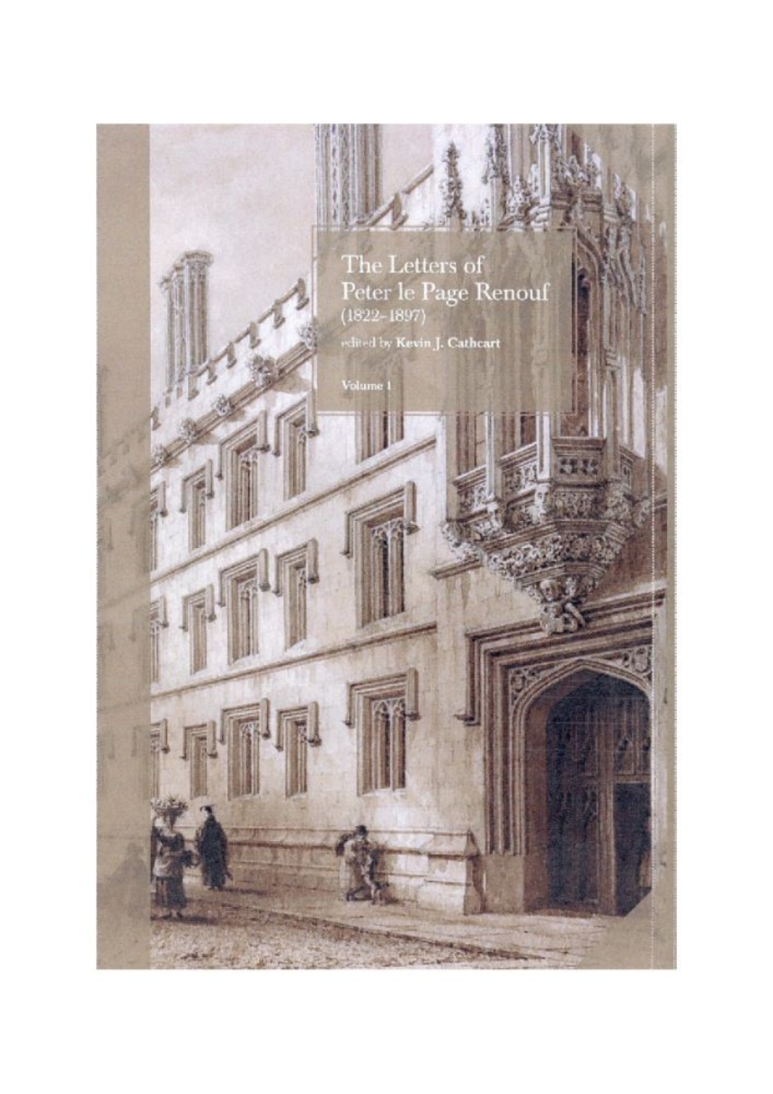 The Letters of Peter Le Page Renouf (1822-97): v. 1: Pembroke College, Oxford (1840-42); St Mary’s College, Oscott (1842-46)