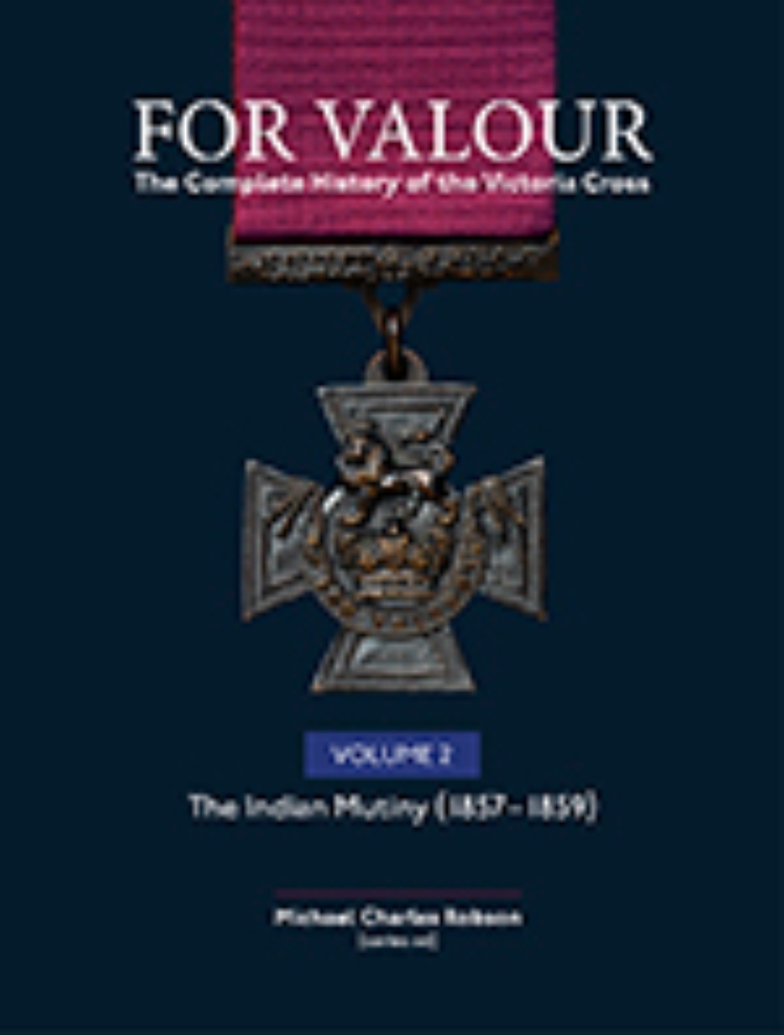 For Valour The Complete History of The Victoria Cross