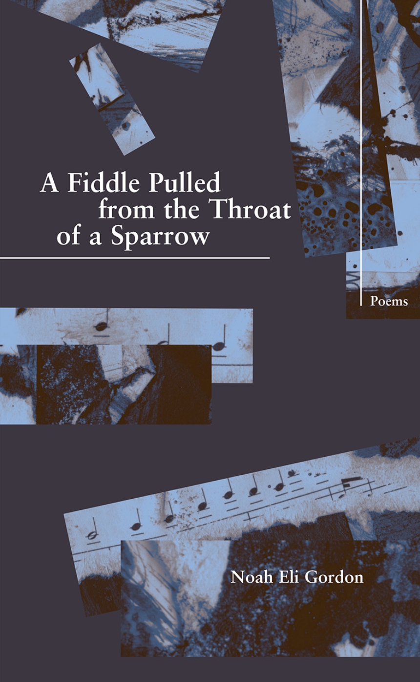 A Fiddle Pulled from the Throat of a Sparrow