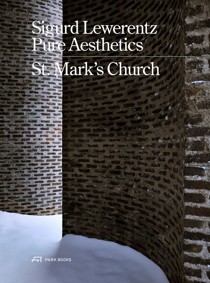 Sigurd Lewerentz—Pure Aesthetics