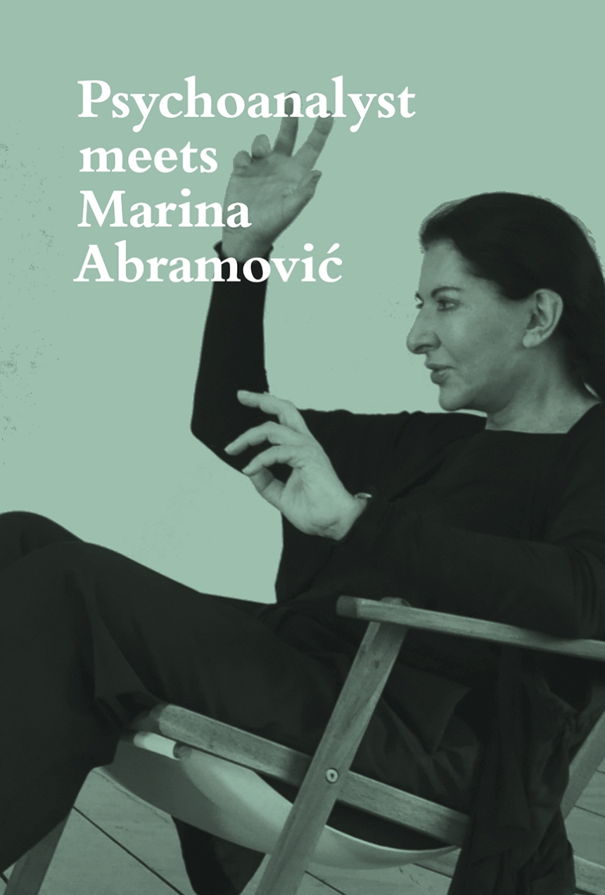 Psychoanalyst Meets Marina Abramovic