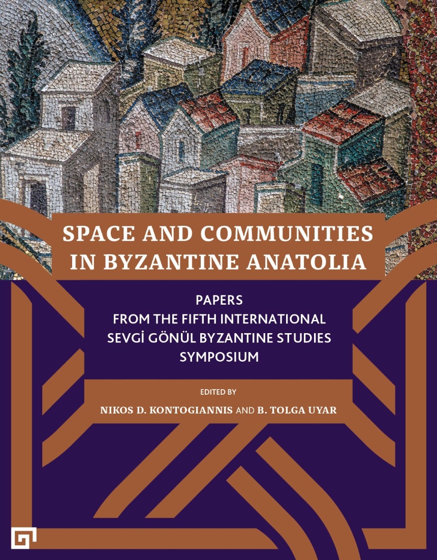 Space and Communities in Byzantine Anatolia