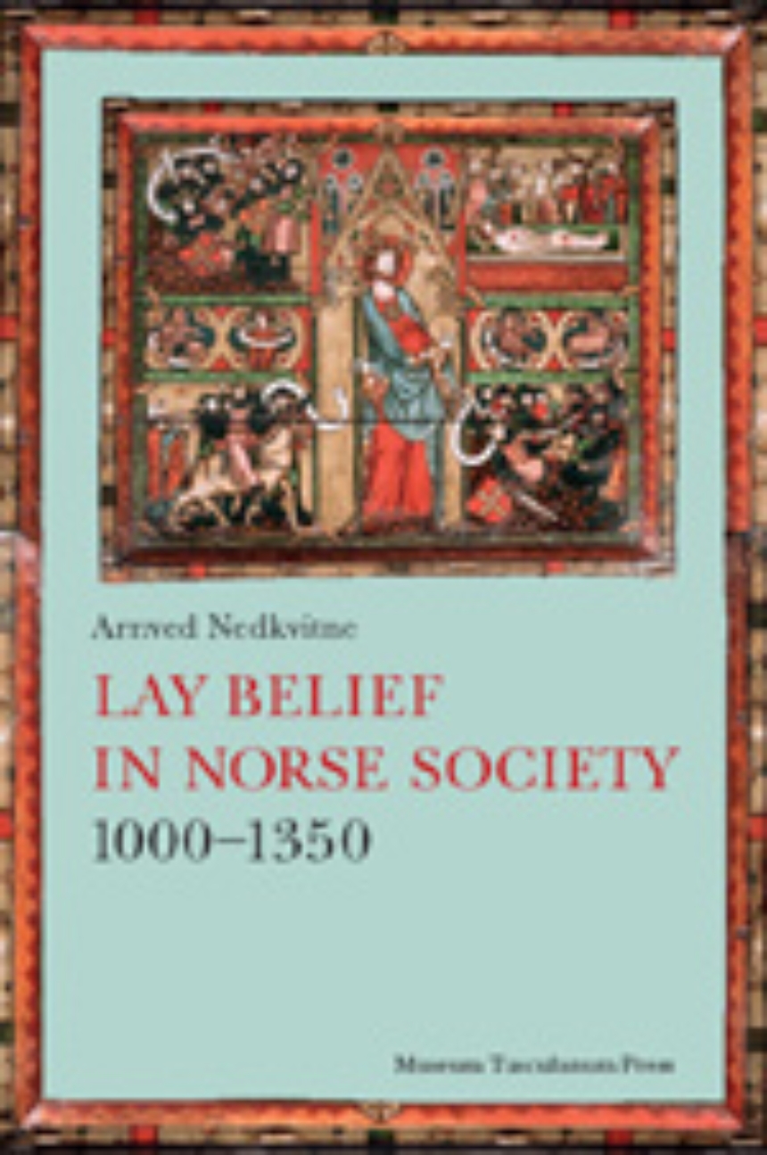 Lay Belief in Norse Society 1000-1350