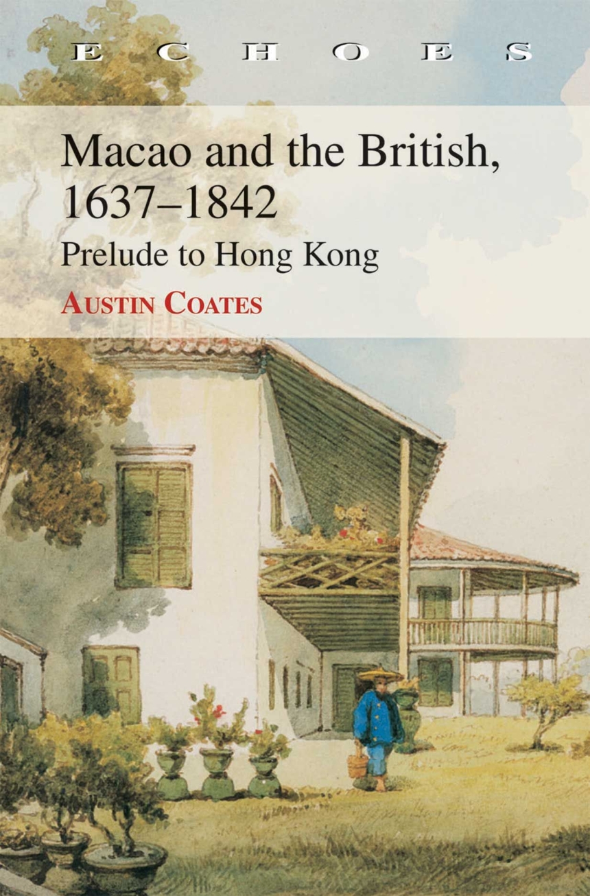 Macao and the British, 1637–1842