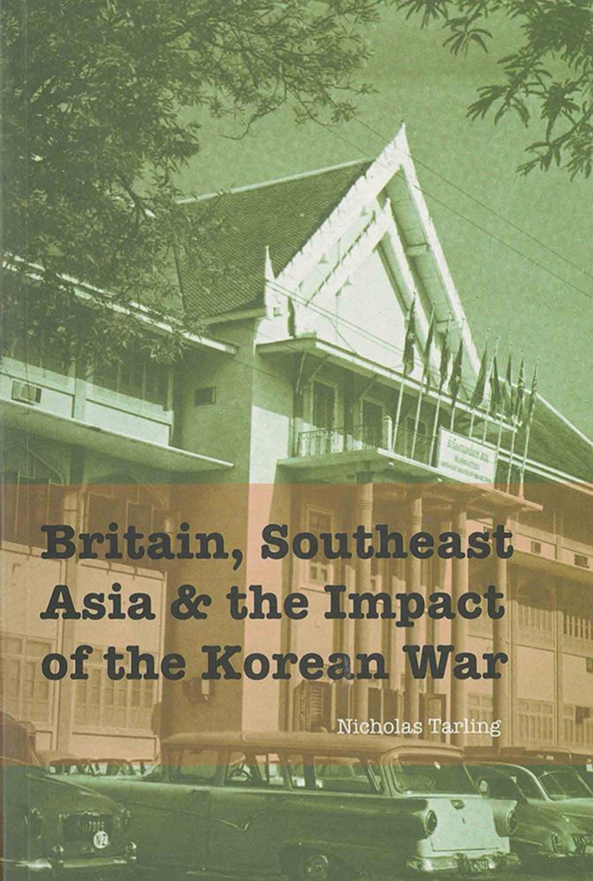 Britain, Southeast Asia and the Impact of the Korean War