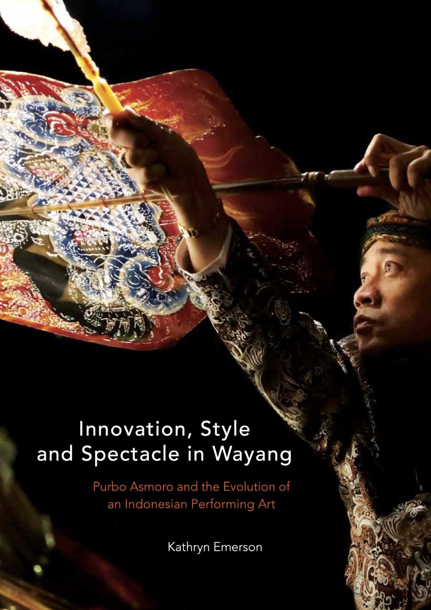 Innovation, Style and Spectacle in Wayang