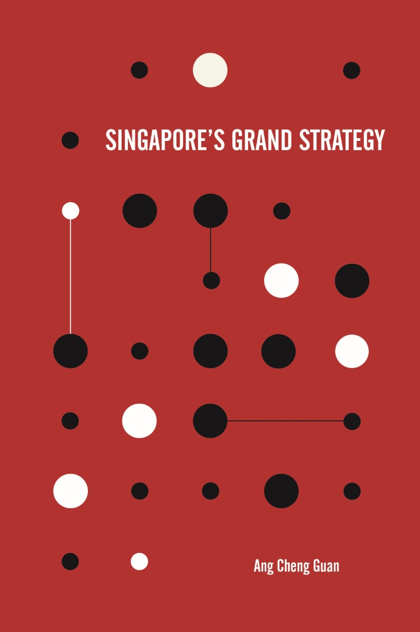 Singapore’s Grand Strategy