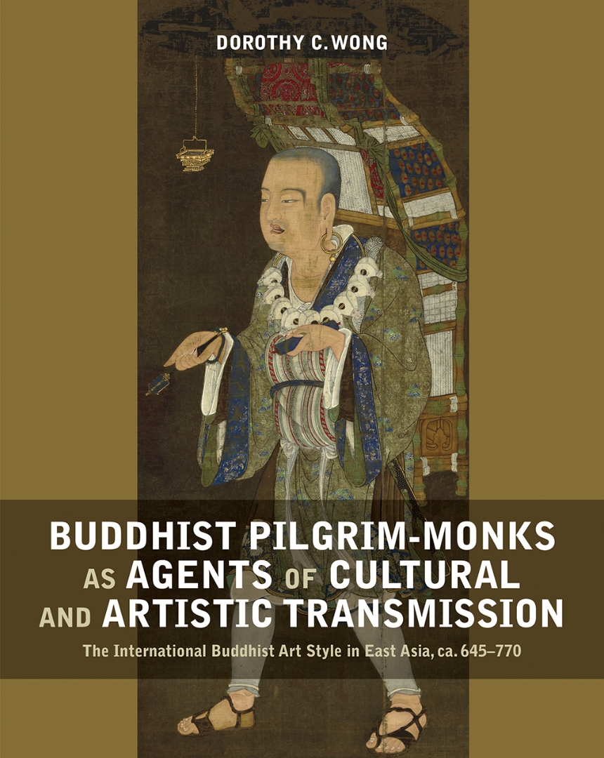 Buddhist Pilgrim-Monks as Agents of Cultural and Artistic Transmission