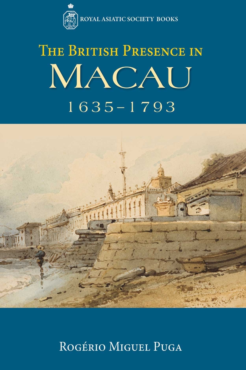 The British Presence in Macau, 1635–1793
