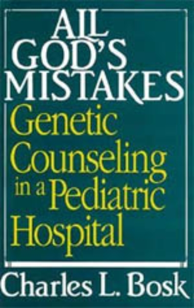 All God’s Mistakes: Genetic Counseling in a Pediatric Hospital