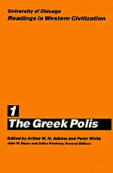 University of Chicago Readings in Western Civilization, Volume 1: The Greek Polis