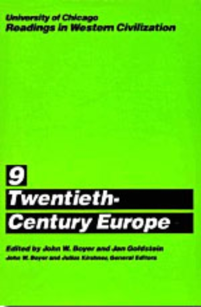 University of Chicago Readings in Western Civilization, Volume 9: Twentieth-Century Europe