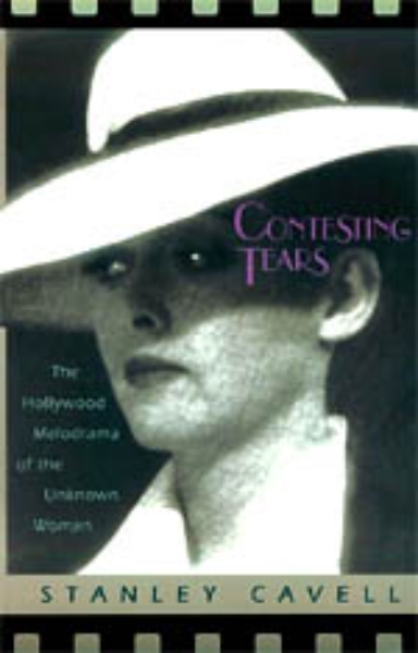 Contesting Tears: The Hollywood Melodrama of the Unknown Woman