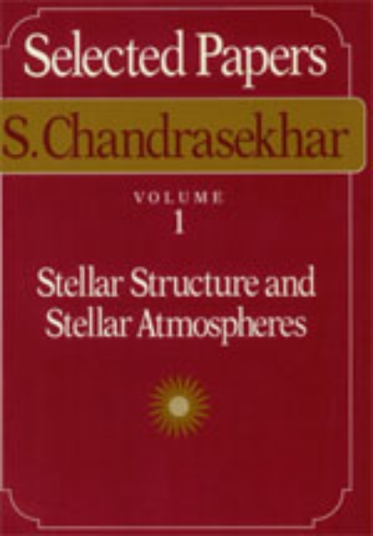 Selected Papers, Volume 1: Stellar Structure and Stellar Atmospheres