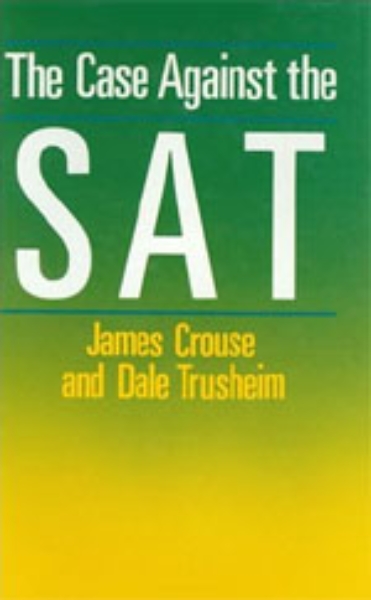 The Case Against the SAT