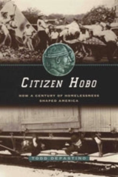 Citizen Hobo: How a Century of Homelessness Shaped America