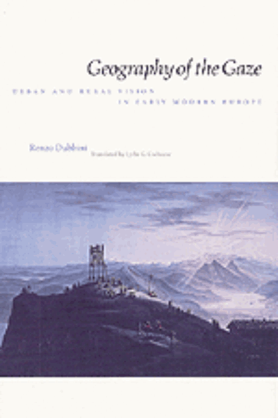 Geography of the Gaze: Urban and Rural Vision in Early Modern Europe