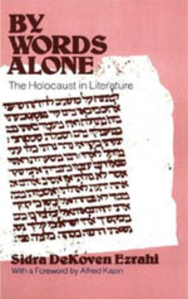 By Words Alone: The Holocaust in Literature