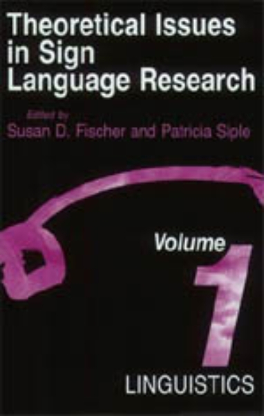 Theoretical Issues in Sign Language Research, Volume 1: Linguistics