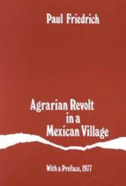 Agrarian Revolt in a Mexican Village
