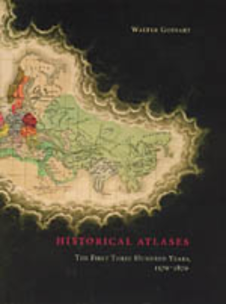 Historical Atlases: The First Three Hundred Years, 1570-1870