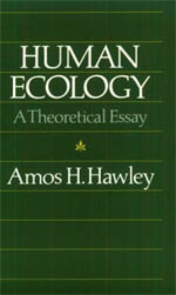 Human Ecology: A Theoretical Essay