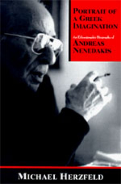 Portrait of a Greek Imagination: An Ethnographic Biography of Andreas Nenedakis