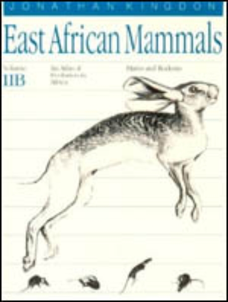 East African Mammals: An Atlas of Evolution in Africa, Volume 2, Part B: Hares and Rodents