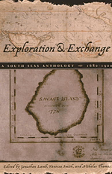 Exploration and Exchange: A South Seas Anthology, 1680-1900