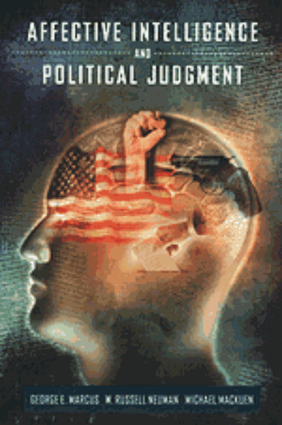 Affective Intelligence and Political Judgment