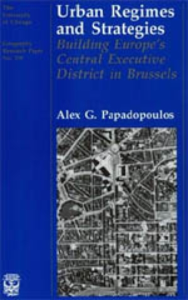 Urban Regimes and Strategies: Building Europe’s Central Executive District in Brussels