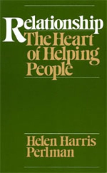 Relationship: The Heart of Helping People