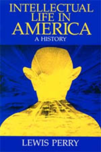 Intellectual Life in America: A History