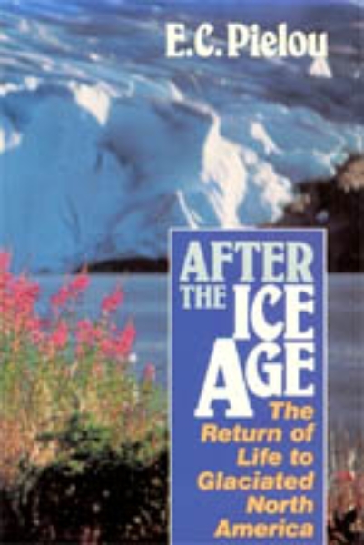 After the Ice Age: The Return of Life to Glaciated North America