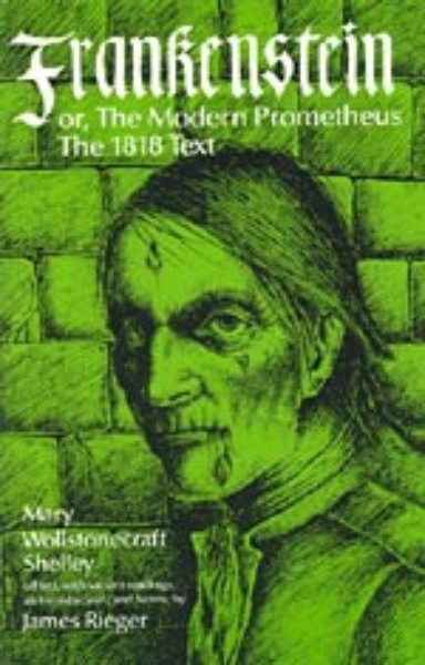 Frankenstein, or the Modern Prometheus: The 1818 Text