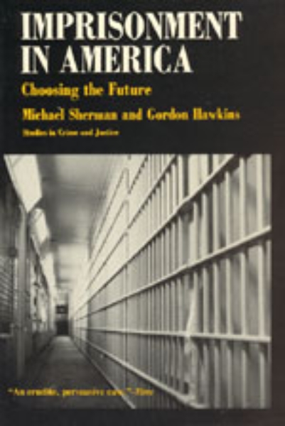 Imprisonment in America: Choosing the Future