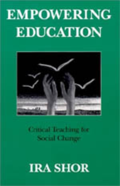 Empowering Education: Critical Teaching for Social Change