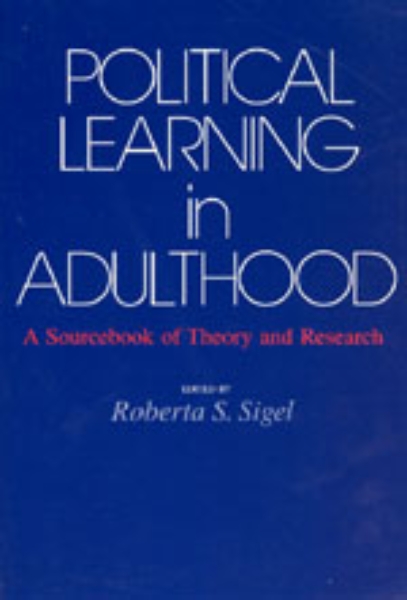 Political Learning in Adulthood: A Sourcebook of Theory and Research