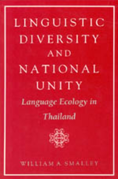 Linguistic Diversity and National Unity: Language Ecology in Thailand