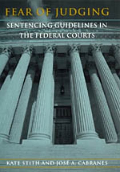 Fear of Judging: Sentencing Guidelines in the Federal Courts