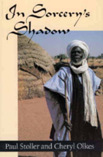 In Sorcery’s Shadow: A Memoir of Apprenticeship among the Songhay of Niger