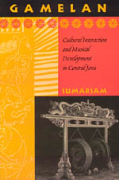 Gamelan: Cultural Interaction and Musical Development in Central Java