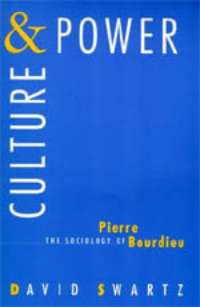 Culture and Power: The Sociology of Pierre Bourdieu