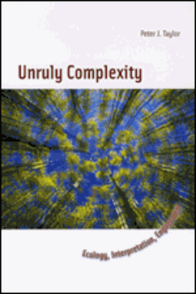 Unruly Complexity: Ecology, Interpretation, Engagement